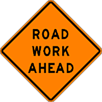 ROAD WORK AHEAD!