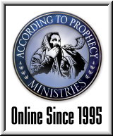 According to Prophecy Ministries
