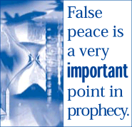 False peace is a very important point in prophecy