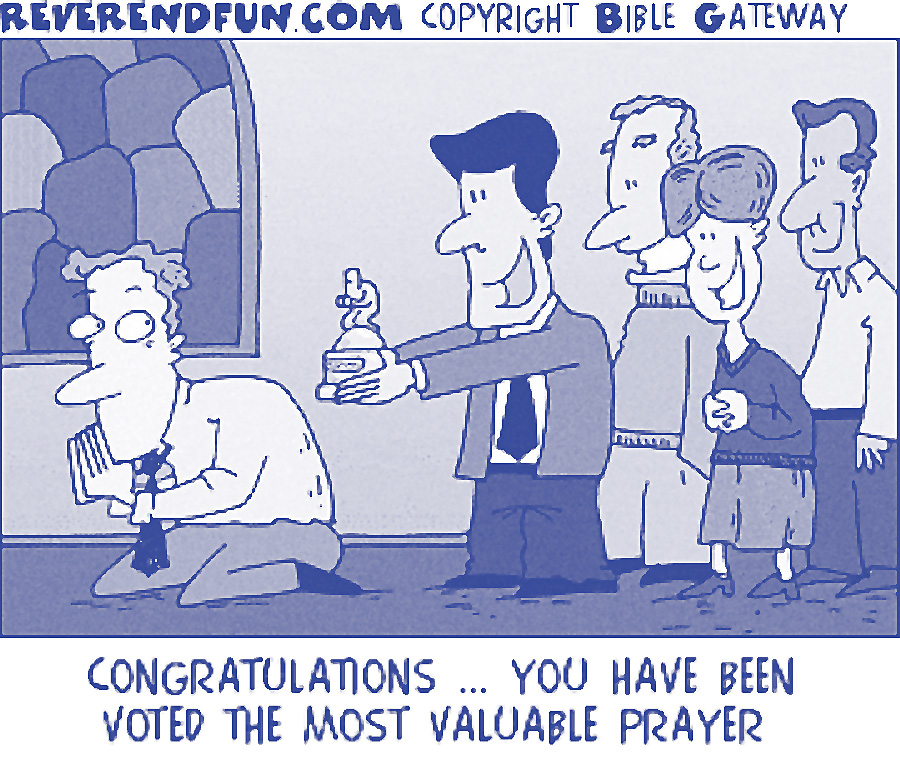 Caption: Congratulations ... you have been voted the most valuable prayer