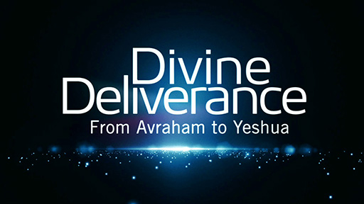Divine Deliverance: from Avraham to Yeshua